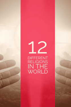 12 Different Religions In The World (Beliefs, Symbols, Gods)