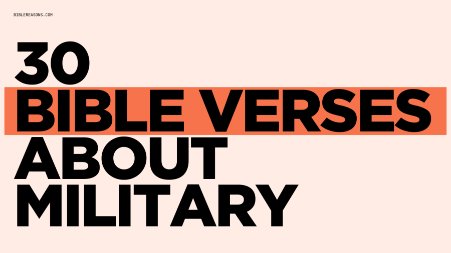 30 Important Bible Verses About Military (Fighting In War)